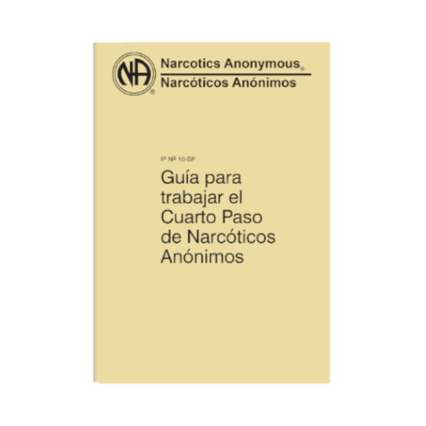 GUÍA PARA TRABAJAR EL CUARTO PASO DE NARCÓTICOS ANÓNIMOS