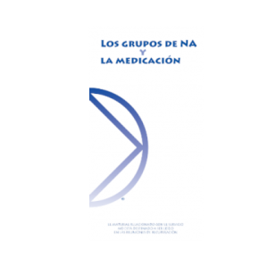 LOS GRUPOS DE NA Y LA MEDICACIÓN