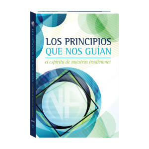 Los Principios Que Nos Guían (EL ESPÍRITU DE NUESTRAS TRADICIONES)