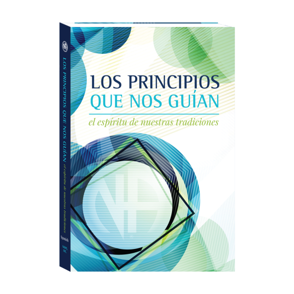 Los Principios Que Nos Guían (EL ESPÍRITU DE NUESTRAS TRADICIONES)