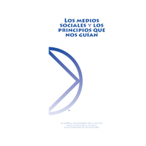 LOS MEDIOS SOCIALES Y LOS PRINCIPIOS QUE NOS GUIAN